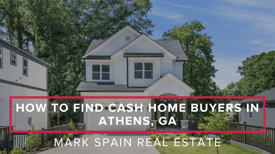 How to Find Cash Home Buyers in Athens, GA