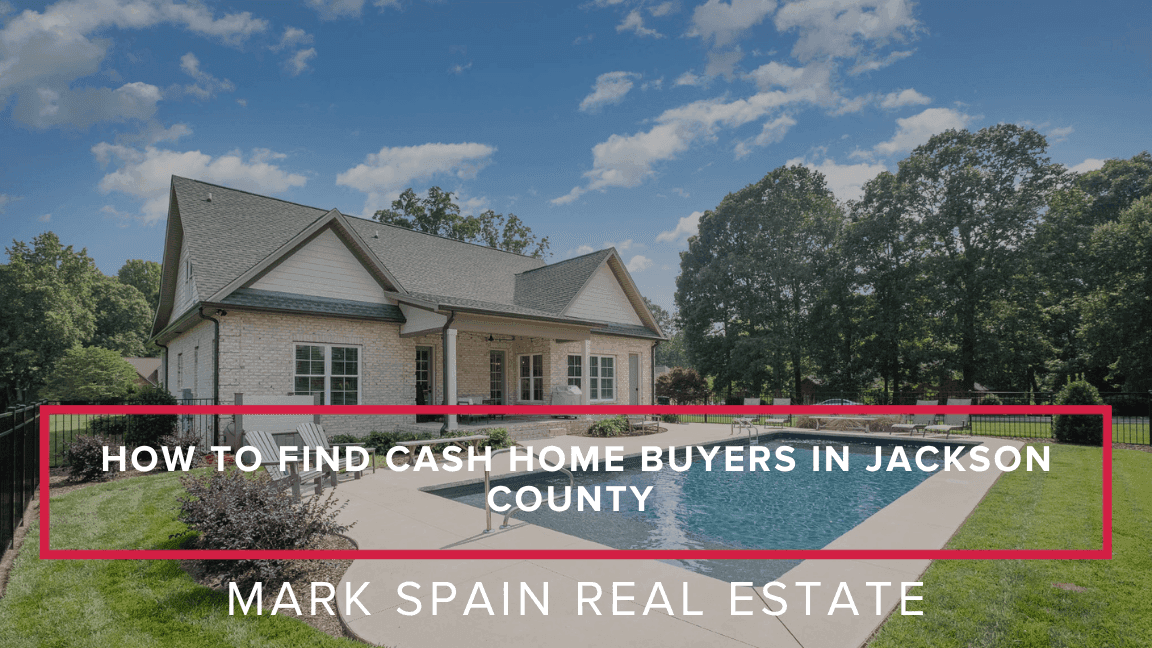 How to Find Cash Home Buyers in Jackson County