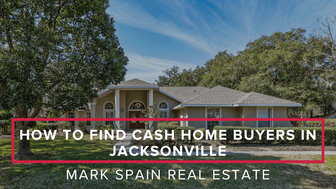 How to Find Cash Home Buyers in Jacksonville