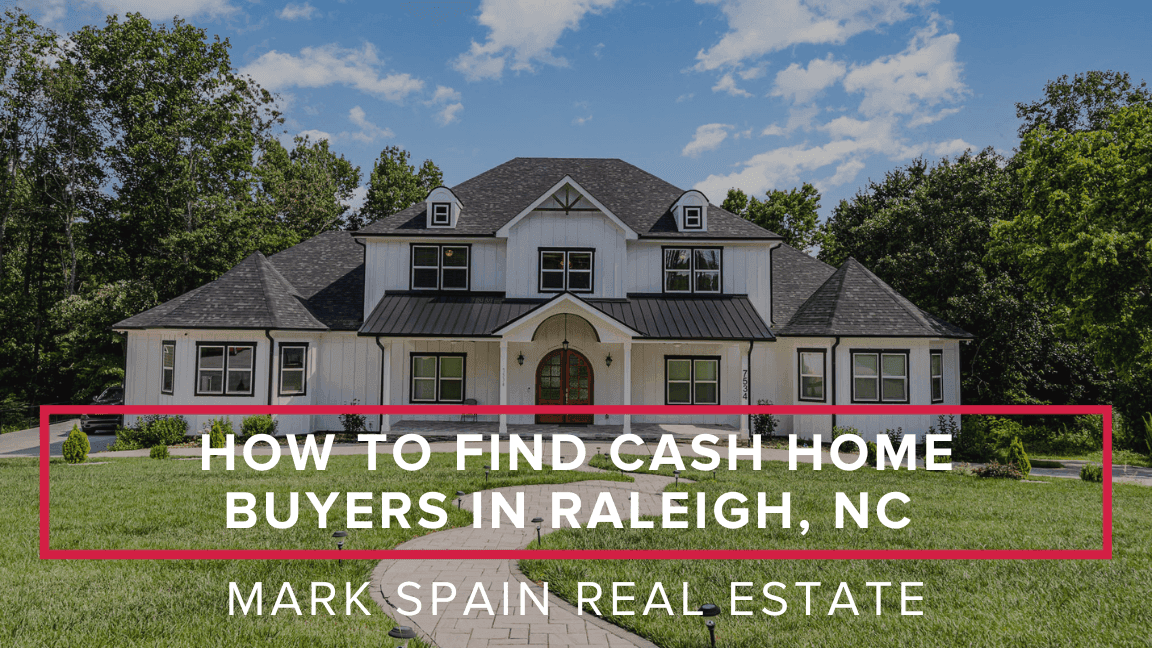 How to Find Cash Home Buyers in Raleigh, NC