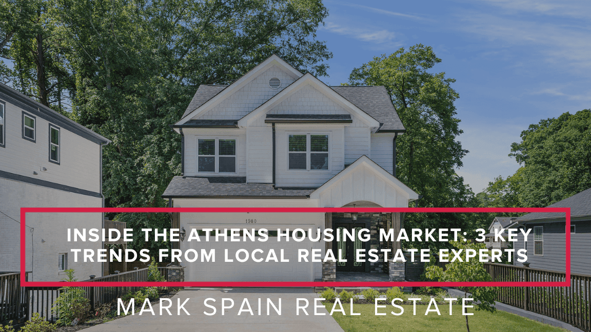 Inside the Athens Housing Market: 3 Key Trends from Local Real Estate Experts