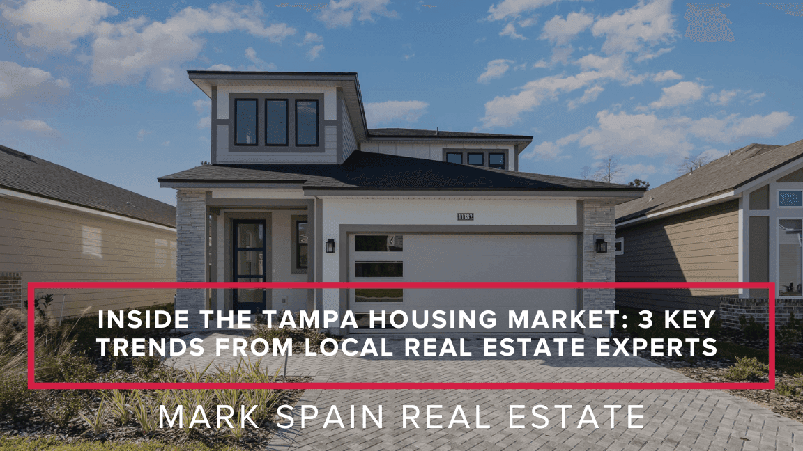 Inside the Tampa Housing Market: 3 Key Trends from Local Real Estate Experts