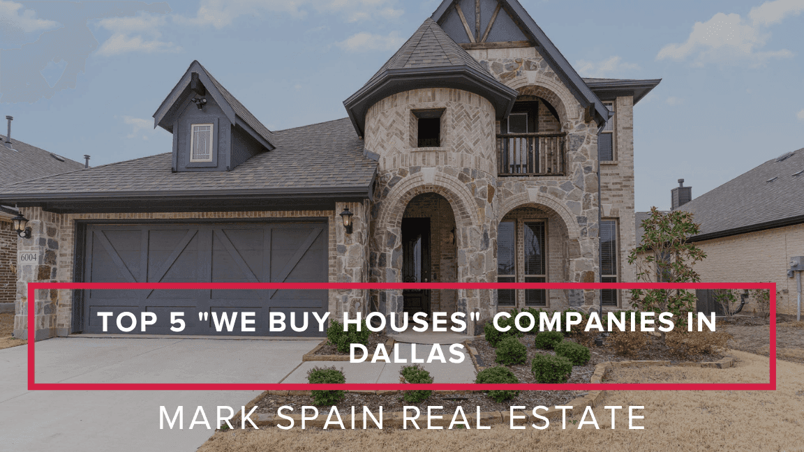 Top 5 "We Buy Houses" Companies in Dallas: Your Complete 2026 Guide