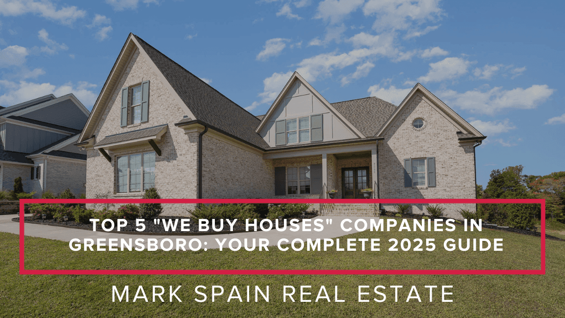 Top 5 "We Buy Houses" Companies in Greensboro: Your Complete 2025 Guide