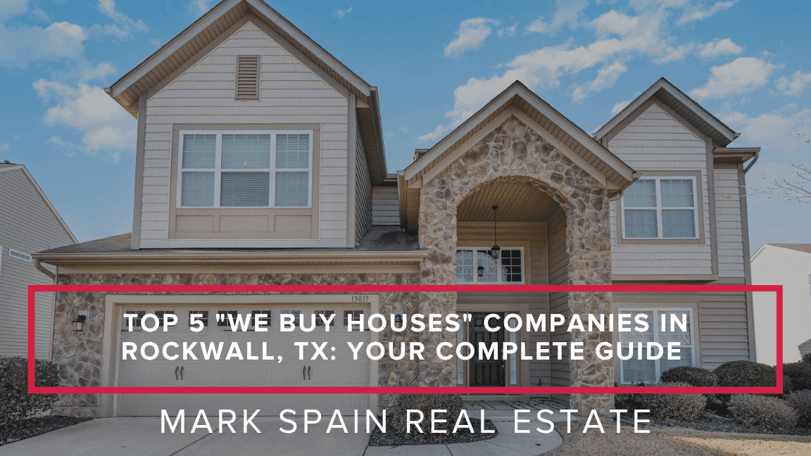 Top 5 "We Buy Houses" Companies in Rockwall, TX: Your Complete Guide