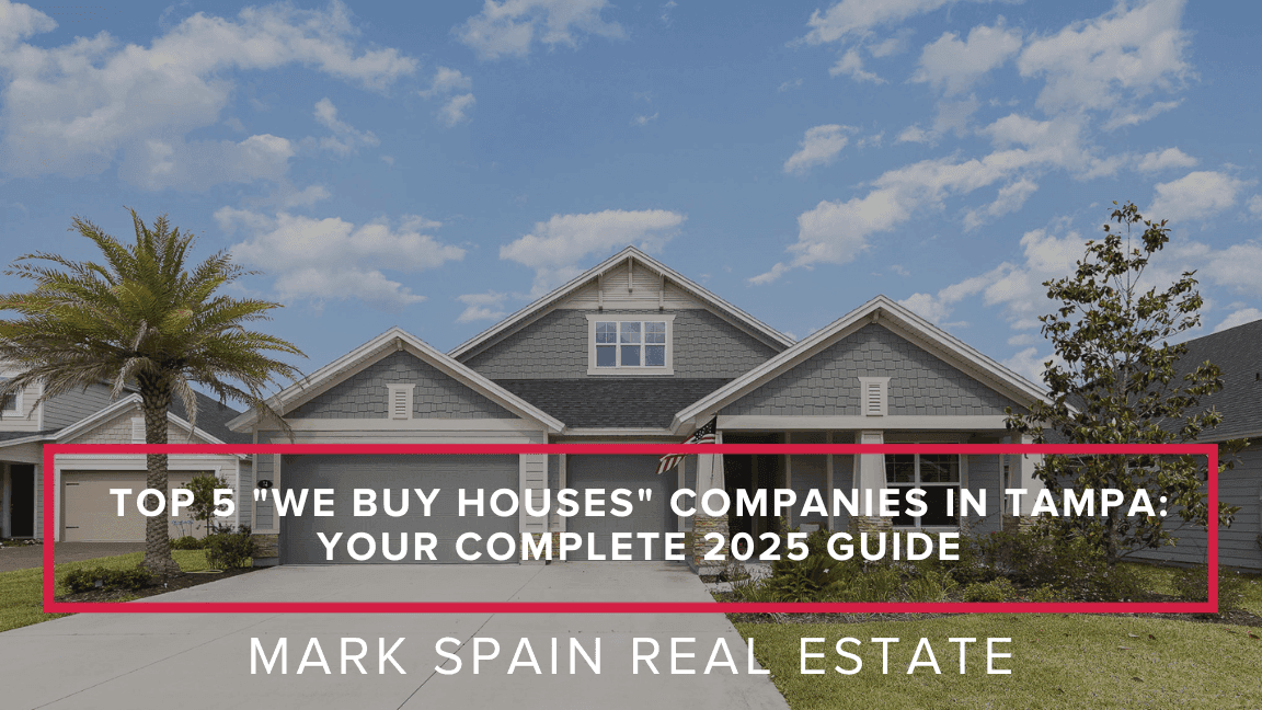 Top 5 "We Buy Houses" Companies in Tampa: Your Complete 2025 Guide
