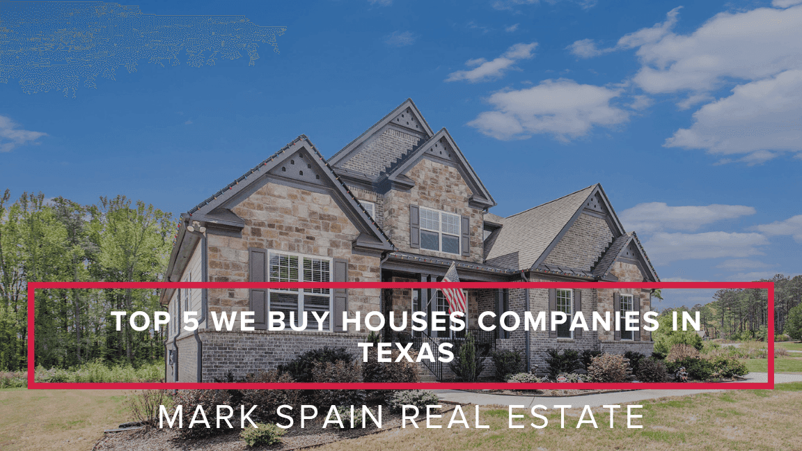 Top 5 We Buy Houses Companies in Texas: Your Complete 2026 Guide