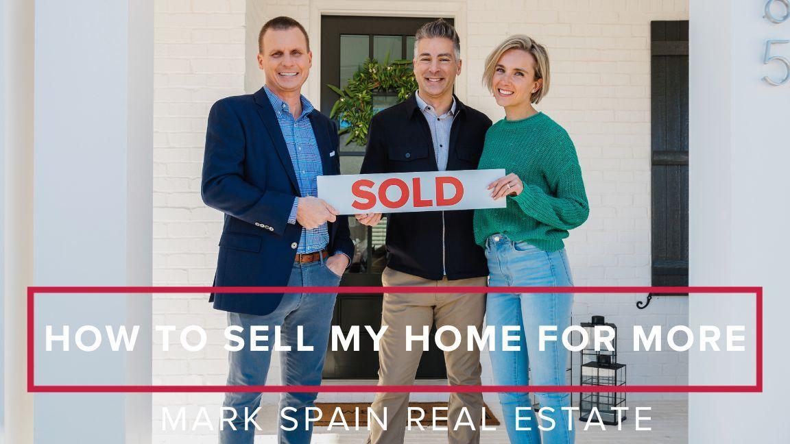 How to Sell My Home for More