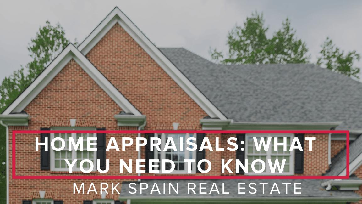 Home Appraisals: What You Need To Know