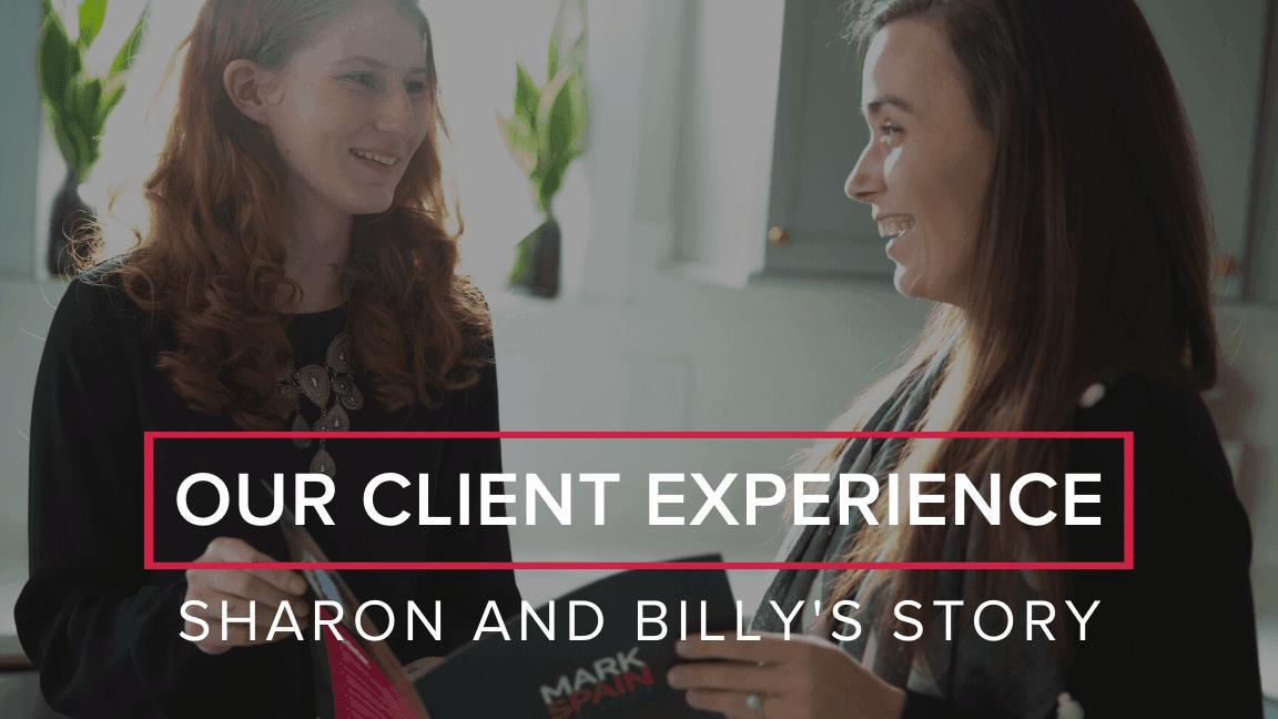 Our Client Experience: Sharon and Billy’s Story