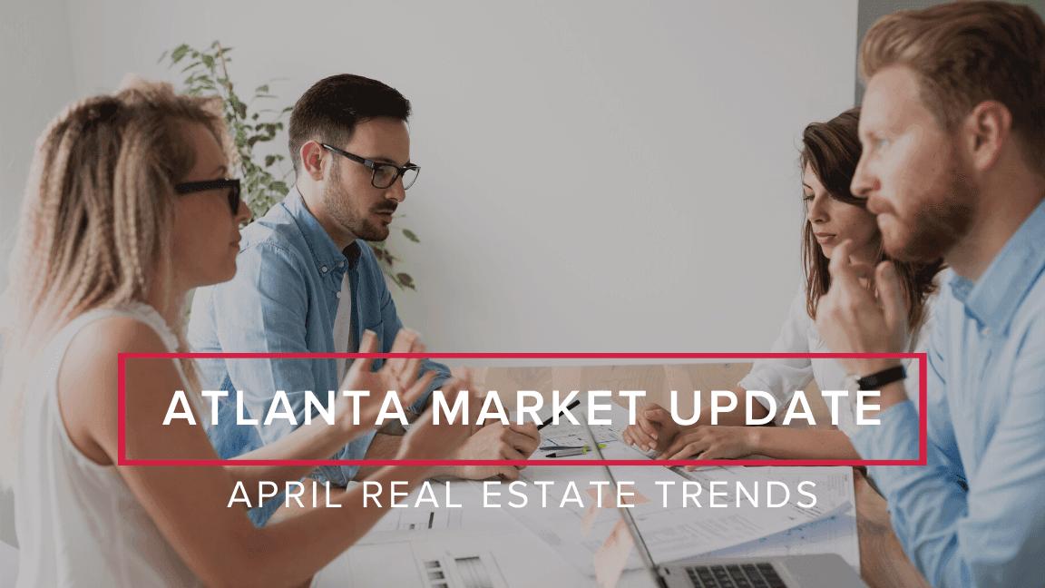 April Market Update: Atlanta