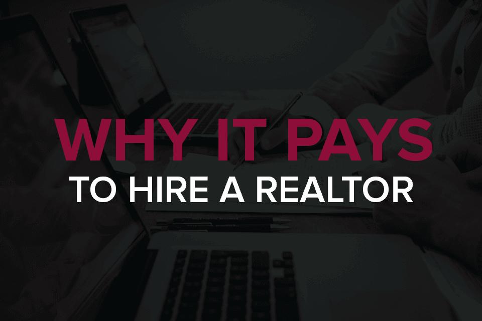 Why It’s Essential to Have a Real Estate Agent