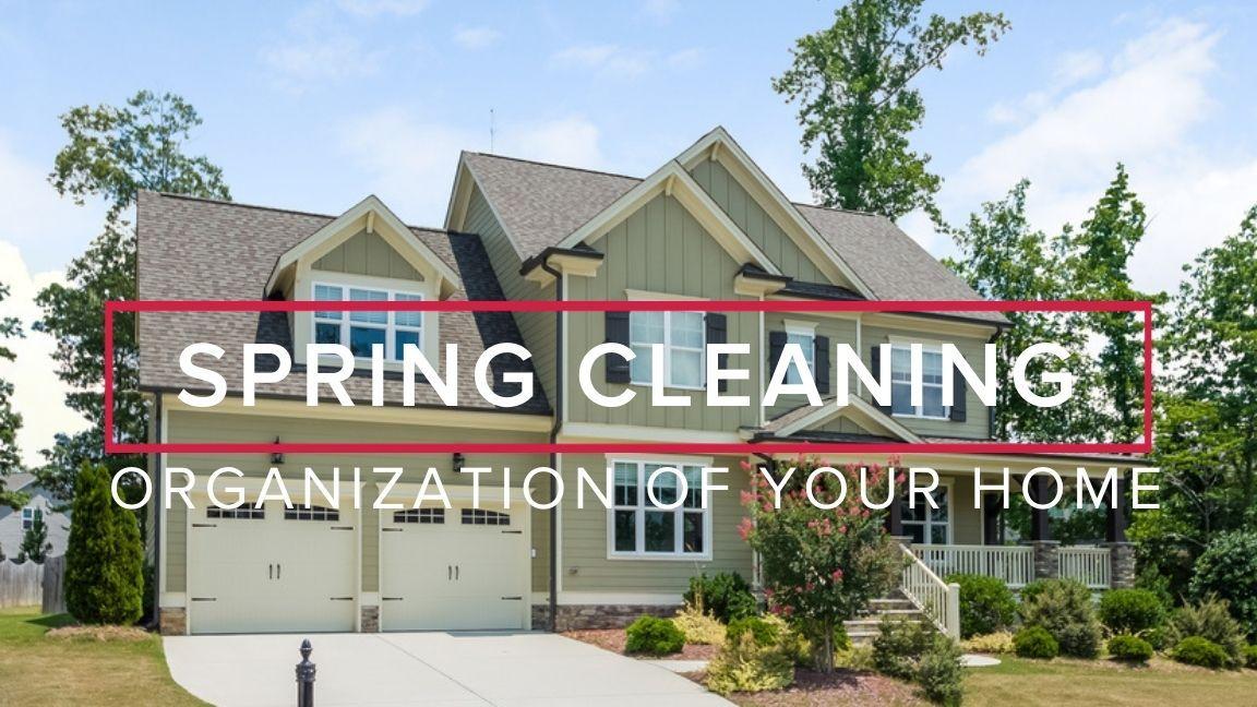 Spring Cleaning: Organization of Your Home