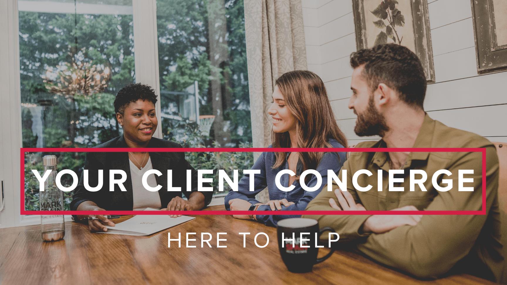 Your Client Concierge – Here to Help