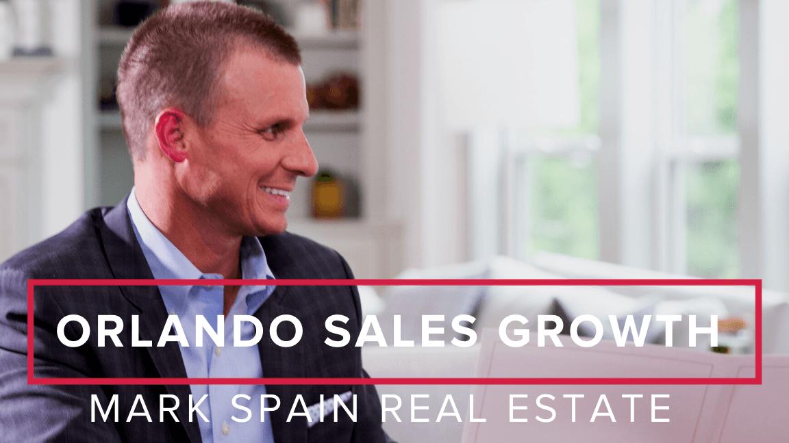 Mark Spain Real Estate Achieves $106 Million in Sales in Its Debut Year in Orlando Market and Increases Company Wide Sales from $1.4 to $3.3 Billion